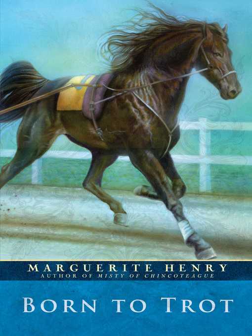Title details for Born to Trot by Marguerite Henry - Available